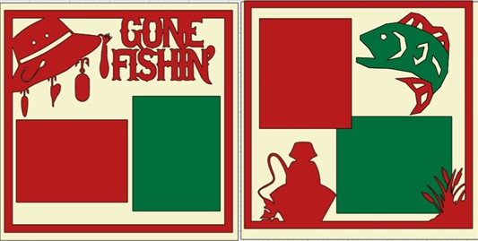 GONE FISHIN' OVERLAY -2 PAGES